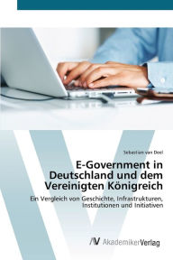 E-Government in Deutschland und dem Vereinigten K?nigreich Sebastian van Deel Author