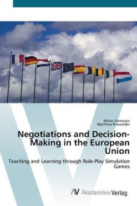 Negotiations and Decision-Making in the European Union Mirko Siemssen Author