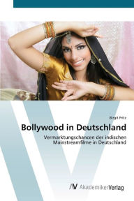 Bollywood in Deutschland Birgit Fritz Author
