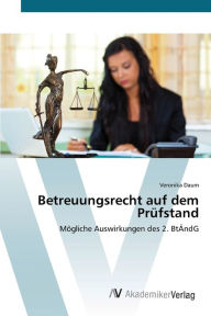 Betreuungsrecht auf dem Prüfstand Veronika Daum Author