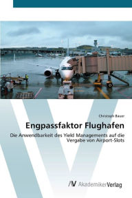 Engpassfaktor Flughafen Christoph Bauer Author