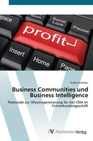 Business Communities und Business Intelligence Andrea Schober Author