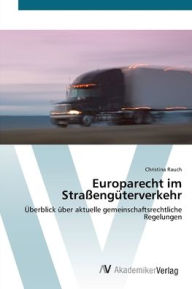 Europarecht im Straßengüterverkehr Christina Rauch Author