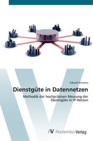 Dienstgüte in Datennetzen Eduard Siemens Author