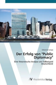 Der Erfolg von Public Diplomacy Sebastian Lange Author