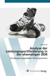 Analyse der Leistungssportförderung in der ehemaligen DDR Jens Krause Author