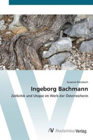 Ingeborg Bachmann Susanne Dreisbach Author
