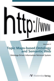 Topic Maps-based Ontology and Semantic Web Myongho Yi Author