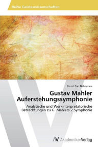Gustav Mahler Auferstehungssymphonie Deliorman Cemi'i Can Author