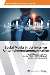 Social Media in der internen Unternehmenskommunikation Iris Pfeifer Author