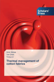 Thermal management of cotton fabrics Amir Abbas Author