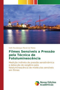 Filmes SensÃ­veis a PressÃ£o pela TÃ©cnica de FotoluminescÃªncia Maciel de Matos Keth Rousbergue Author
