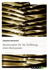 Businessplan für die Eröffnung eines Restaurants Susanne Herrmann Author