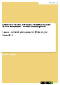 Cross Cultural Management Osteuropa: Slowakei - Karl Bickel