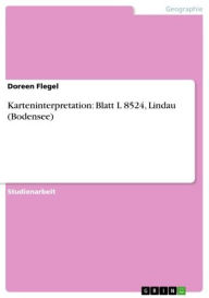 Karteninterpretation: Blatt L 8524, Lindau (Bodensee) Doreen Flegel Author