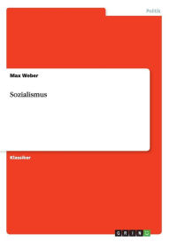 Sozialismus Max Weber Author