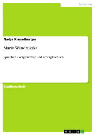 Mario Wandruszka: Sprachen - vergleichbar und unvergleichlich Nadja Kruselburger Author