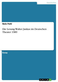 Die Lesung Walter Jankas im Deutschen Theater 1989 Nele Pohl Author