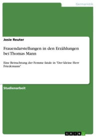 Frauendarstellungen in den Erzählungen bei Thomas Mann