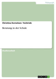 Beratung in der Schule Christina Kornelsen- Teichrieb Author