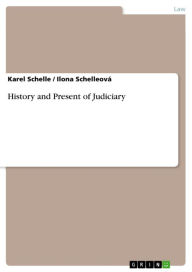 History and Present of Judiciary Karel Schelle Author