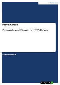 Protokolle und Dienste der TCP/IP-Suite Patrick Conrad Author