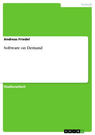 Software on Demand Andreas Friedel Author