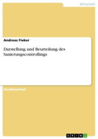 Darstellung und Beurteilung des Sanierungscontrollings Andreas Fieker Author