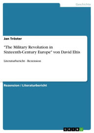 'The Military Revolution in Sixteenth-Century Europe' von David Eltis: Literaturbericht - Rezension - Jan Tröster