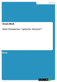 Sind Ornamente 'optische Sirenen'? Ursula Mock Author