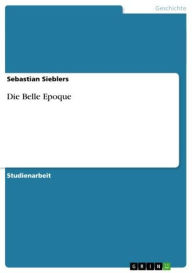 Die Belle Epoque Sebastian Sieblers Author