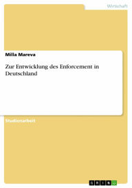 Zur Entwicklung des Enforcement in Deutschland Milla Mareva Author