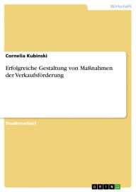 Erfolgreiche Gestaltung von Maßnahmen der Verkaufsförderung Cornelia Kubinski Author