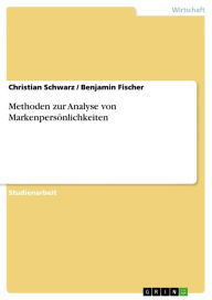 Methoden zur Analyse von Markenpersönlichkeiten Christian Schwarz Author