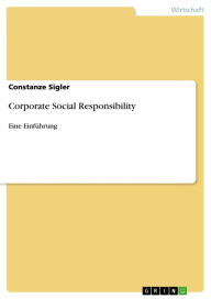 Corporate Social Responsibility: Eine Einführung Constanze Sigler Author