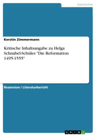 Kritische Inhaltsangabe zu Helga Schnabel-SchÃ¼les 'Die Reformation 1495-1555' Kerstin Zimmermann Author