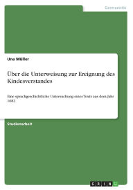 Ber Die Unterweisung Zur Ereignung Des Kindesverstandes - Una M Ller