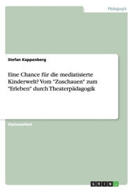 Eine Chance für die mediatisierte Kinderwelt? Vom