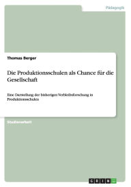 Die Produktionsschulen Als Chance F R Die Gesellschaft - Thomas Berger