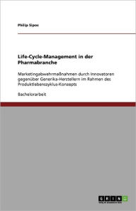 Life-Cycle-Management In Der Pharmabranche - Philip Sipos