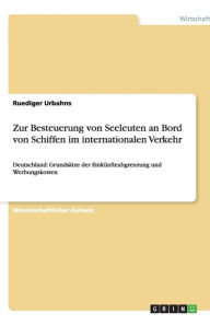 Zur Besteuerung Von Seeleuten An Bord Von Schiffen Im Internationalen Verkehr - Ruediger Urbahns