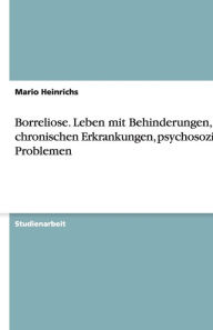 Borreliose. Leben mit Behinderungen, chronischen Erkrankungen, psychosozialen Problemen - Mario Heinrichs