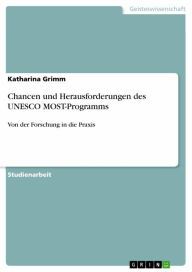 Chancen und Herausforderungen des UNESCO MOST-Programms: Von der Forschung in die Praxis Katharina Grimm Author