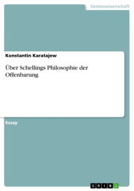 Ã?ber Schellings Philosophie der Offenbarung Konstantin Karatajew Author