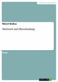 Ehebruch und Ehescheidung Marcel Butkus Author
