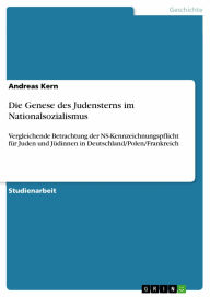 Die Genese des Judensterns im Nationalsozialismus: Vergleichende Betrachtung der NS-Kennzeichnungspflicht für Juden und Jüdinnen in Deutschland/Pole