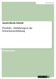 Portfolio - EinfÃ¼hrung in die Erwachsenenbildung Jasmin-Nicole Schmid Author