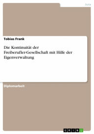 Die Kontinuität der Freiberufler-Gesellschaft mit Hilfe der Eigenverwaltung Tobias Frank Author