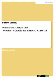 Darstellung, Analyse und Weiterentwicklung der Balanced Scorecard Dancho Uzunov Author