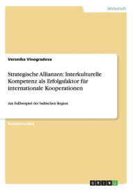 Strategische Allianzen: Interkulturelle Kompetenz als Erfolgsfaktor für internationale Kooperationen - Veronika Vinogradova
